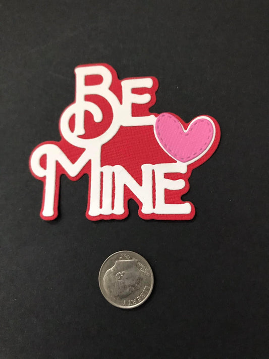 Be Mine Die Cuts Valentine’s